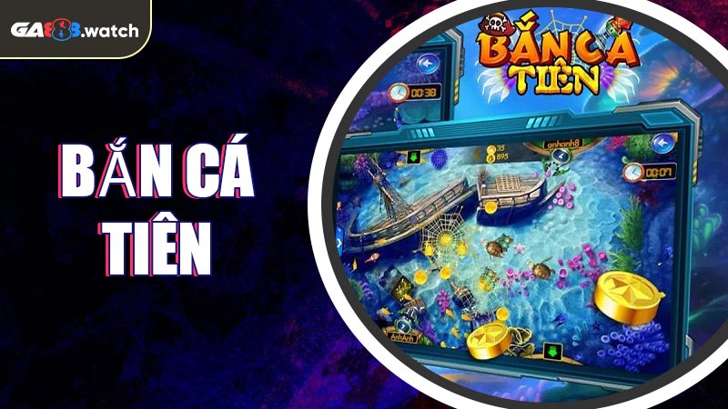Bắn Cá Tiên