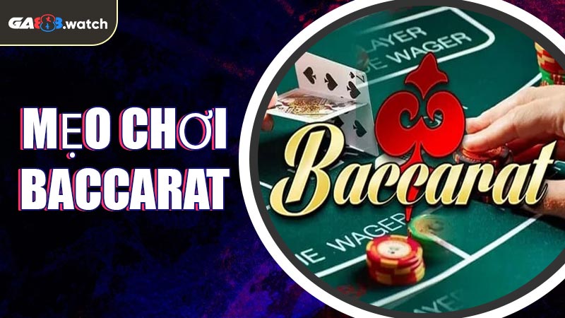 Mẹo Chơi Baccarat